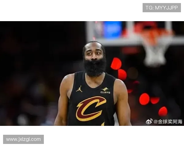 哈登因右手拇指骨折缺阵骑士媒体称其对球队进攻至关重要 哈登因右手拇指骨折缺阵骑士媒体称其对球队进攻至关重要